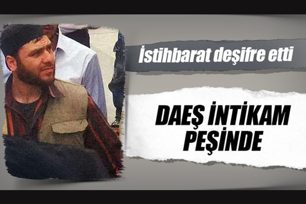 DAEŞ intikam peşinde