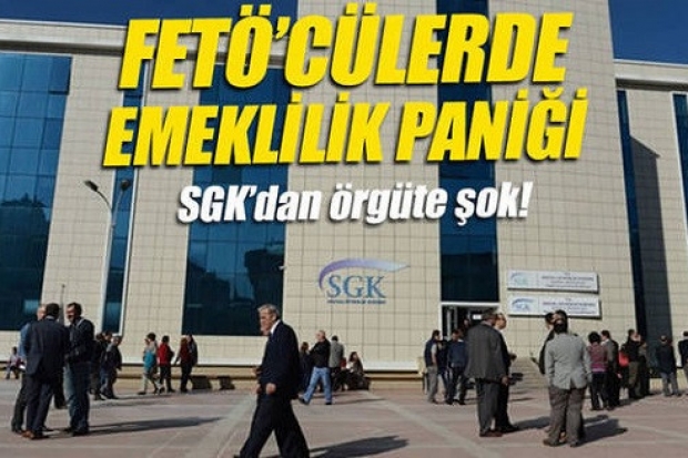 FETÖ'cülerde emeklilik paniği