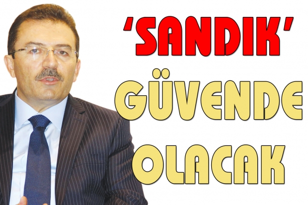 ‘SANDIK’ GÜVENDE OLACAK