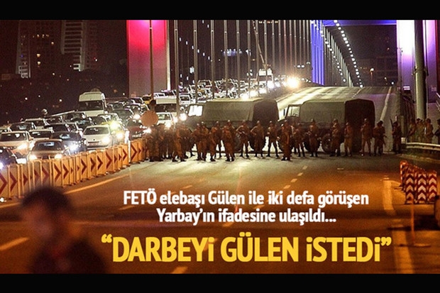 FETÖ'cü Yarbay Darbeyi Gülen istedi!