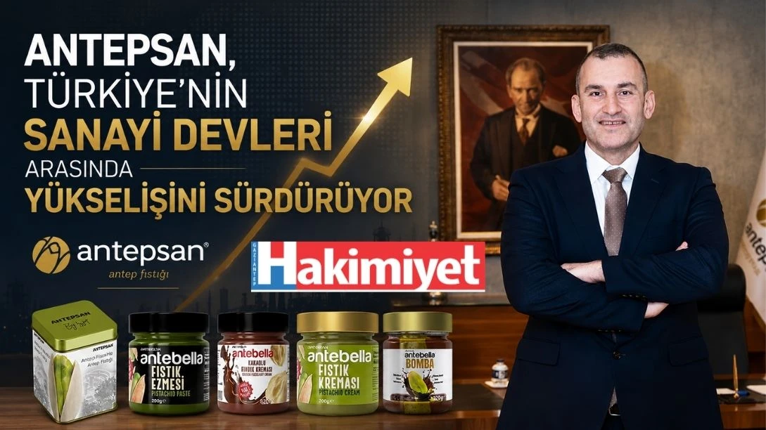 Antepsan, T&uuml;rkiye&rsquo;nin Sanayi Devleri Arasında Y&uuml;kselişini S&uuml;rd&uuml;r&uuml;yor