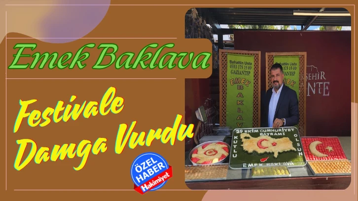 Emek Baklava Festivale Damga Vurdu
