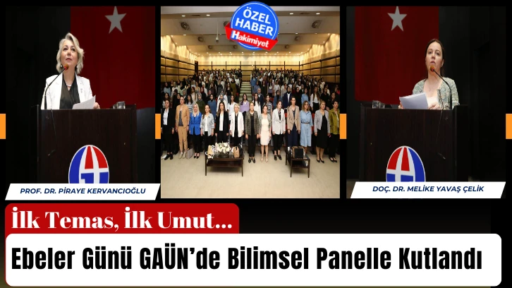 GAÜN’de “Ebeler: Her Krizde Kritik Öneme Sahiptir” Paneli Yoğun İlgi Gördü