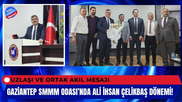 Gaziantep SMMM Odası'nda Yeni Dönem Başladı