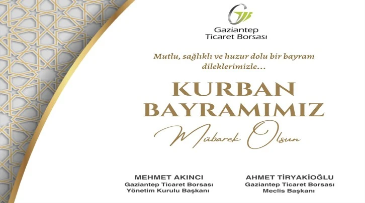 Gaziantep Ticaret Borsası Kurban Bayramı mesajı 