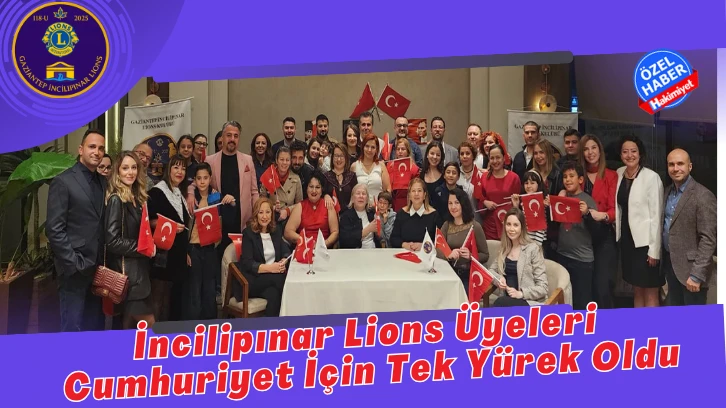 İncilipınar Lions Üyeleri Cumhuriyet İçin Tek Yürek Oldu