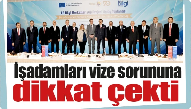 İşadamları vize sorununa dikkat çekti