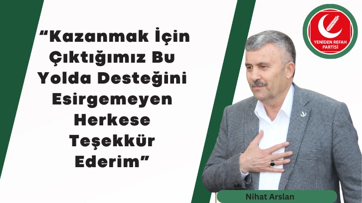 “Kazanmak İçin Çıktığımız Bu Yolda Desteğini Esirgemeyen Herkese Teşekkür Ederim”