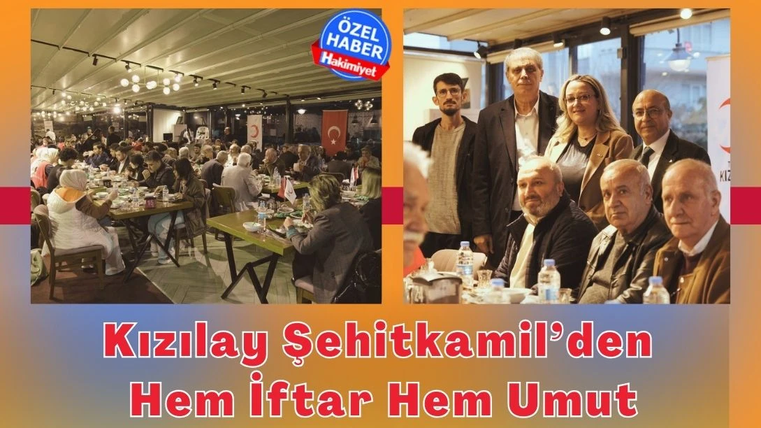 Kızılay Şehitkamil&rsquo;den Hem İftar Hem Umut