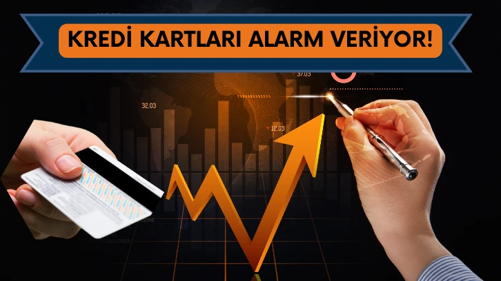 Kredi Kartları Alarm Veriyor!