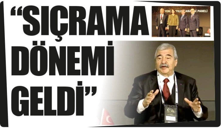 &quot;SIÇRAMA DÖNEMİ GELDİ&quot;