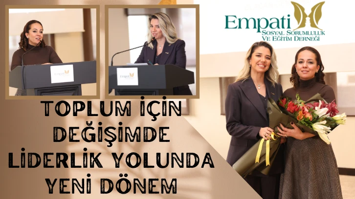 Toplum İçin Değişimde Liderlik Yolunda Yeni Dönem