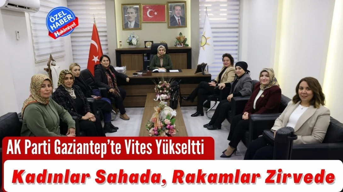 AK Parti Gaziantep&rsquo;te Vites Y&uuml;kseltti