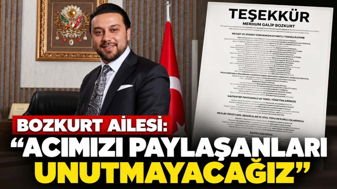 Bozkurt Ailesi: &ldquo;Acımızı Paylaşanları Unutmayacağız&rdquo;