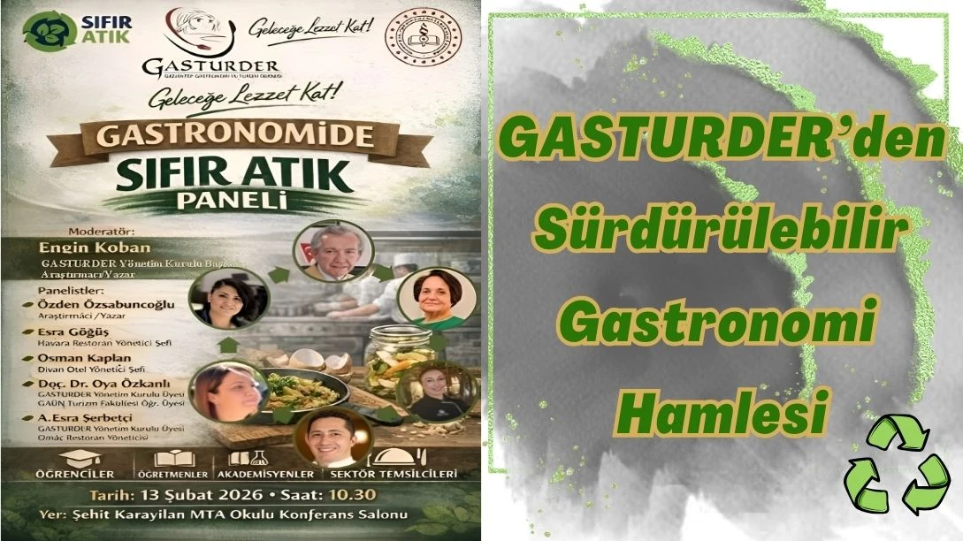 GASTURDER&rsquo;den S&uuml;rd&uuml;r&uuml;lebilir Gastronomi Hamlesi