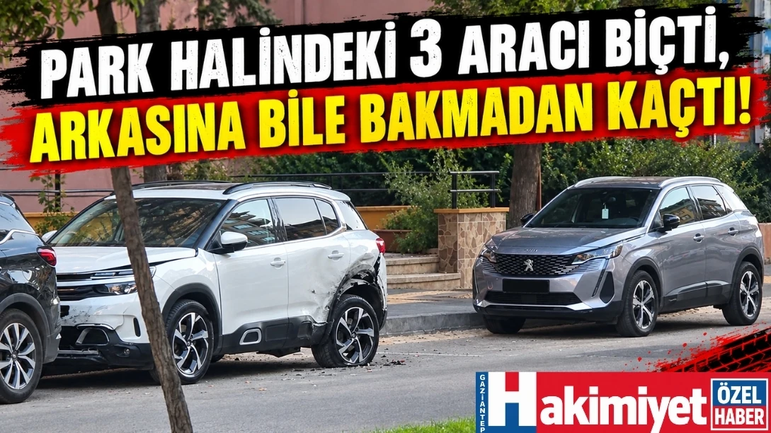Gaziantep'de Sorumsuz Sürücü Dehşeti! 3 Araç Hasar Gördü