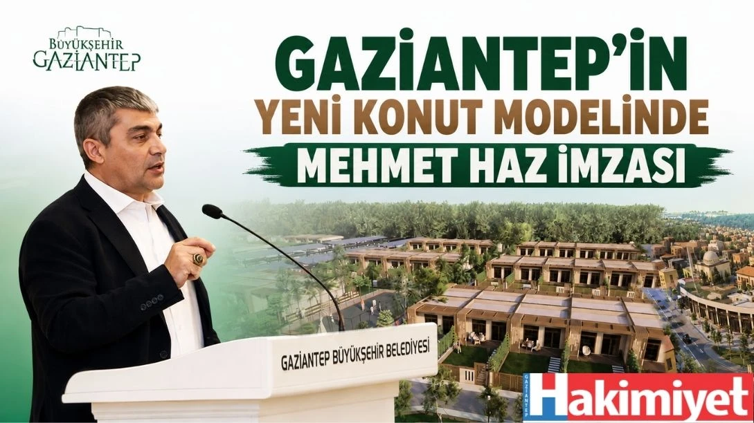 Gaziantep'in Yeni Konut Modelinde Mehmet Haz İmzası
