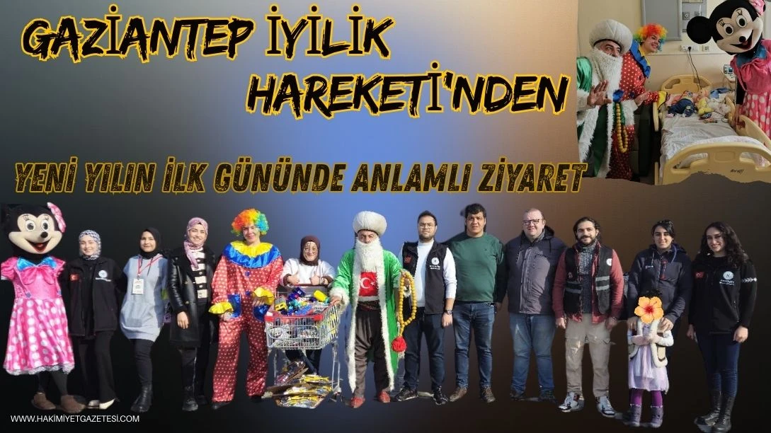 Gaziantep İyilik Hareketi&rsquo;nden yeni yılın ilk g&uuml;n&uuml;nde anlamlı ziyaret