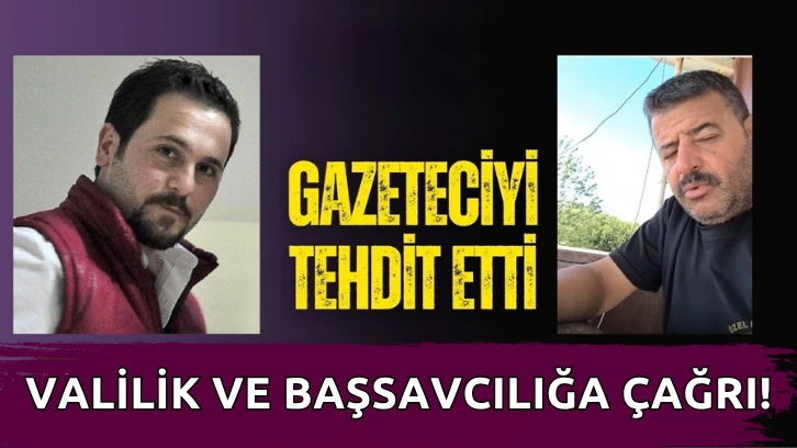 Gaziantep’te Gazeteciye Ölüm Tehdidi!