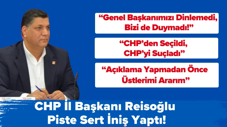 CHP İl Başkanı Reis Piste Sert İniş Yaptı!