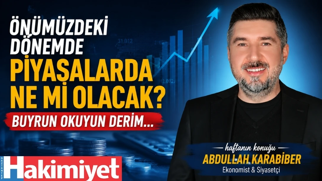 &Ouml;N&Uuml;M&Uuml;ZDEKİ D&Ouml;NEMDE PİYASALARDA NE Mİ OLACAK? BUYRUN OKUYUN DERİM&hellip;