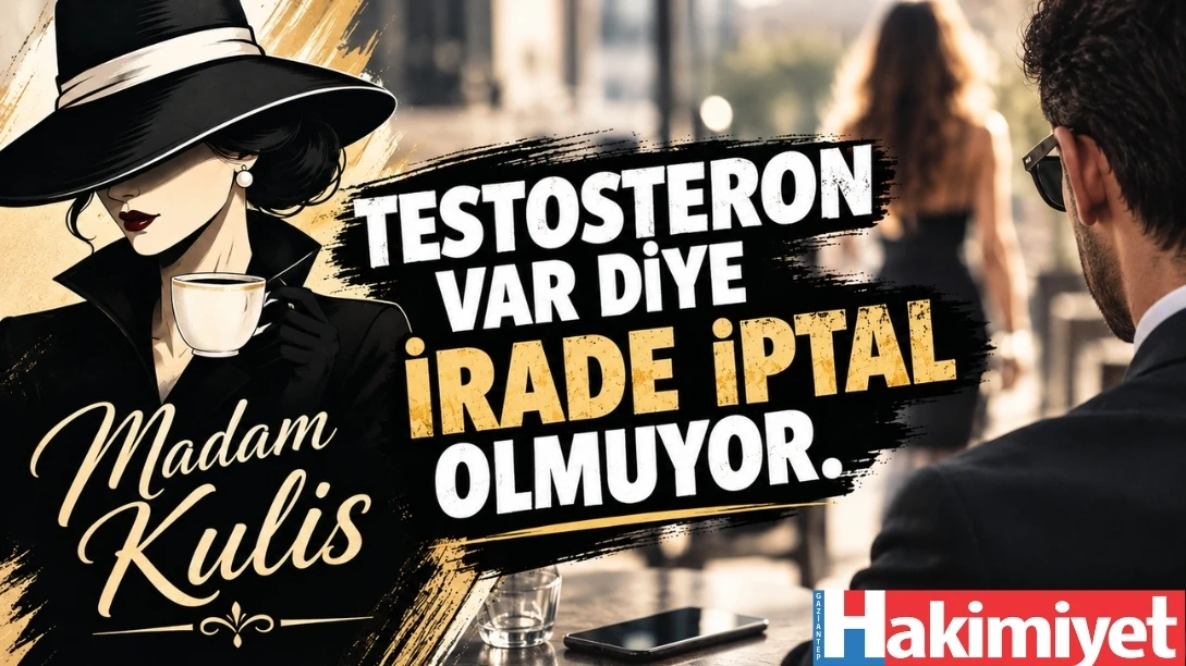 TESTOSTERON VAR DİYE İRADE İPTAL OLMUYOR