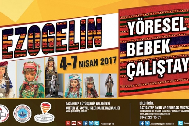 “Ezo Gelin Yöresel Bebek Çalıştayı” yapılacak