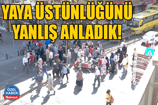 Yaya üstünlüğünü yanlış anladık!..