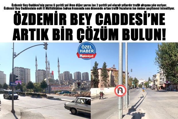 ÖZDEMİR BEY CADDESİ’NE ARTIK BİR ÇÖZÜM BULUN!