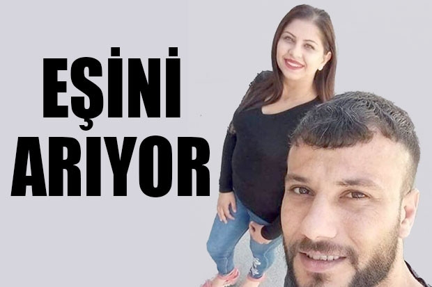 Eşini arıyor