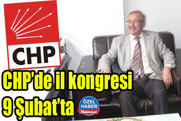 CHP’de il kongresi 9 Şubat’ta