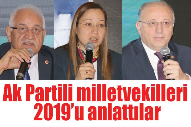 Ak Partili milletvekilleri 2019’u anlattılar