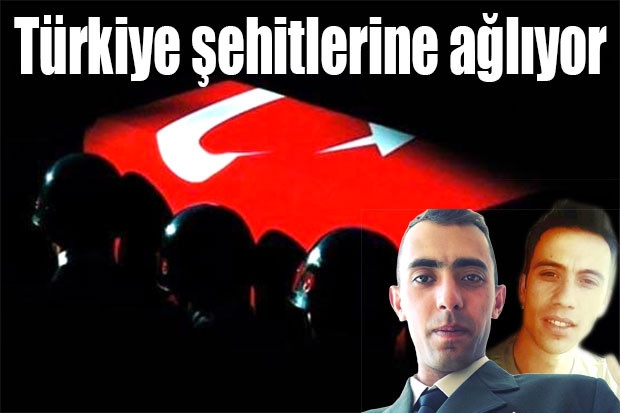 Türkiye şehitlerine ağlıyor