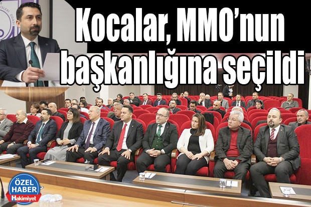 Kocalar, MMO’nun başkanlığına seçildi