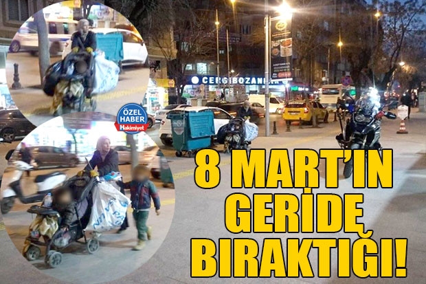 8 MART’IN GERİDE BIRAKTIĞI!