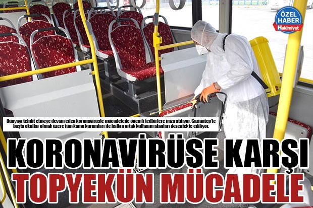 KORONAVİRÜSE KARŞI TOPYEKÜN MÜCADELE