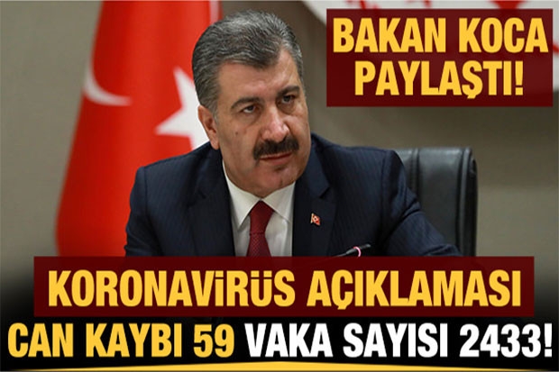 Bakan Koca: "15 hastamız hayata veda etti, bugüne dek kaybettiğimiz hasta sayısı 59”