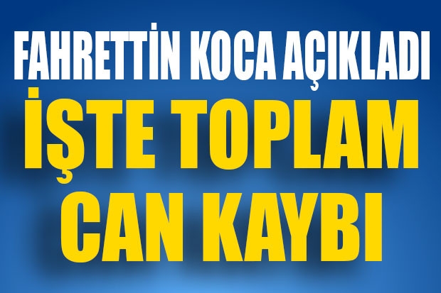 Fahrettin Koca açıkladı.. İşte toplam can kaybı