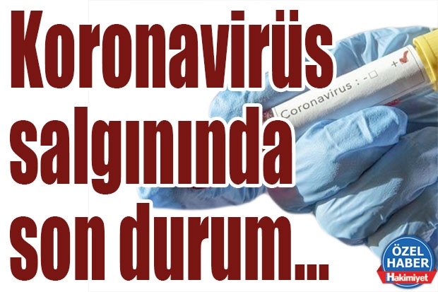 Koronavirüs salgınında son durum