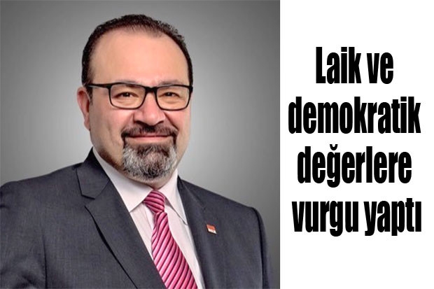 Laik ve demokratik değerlere vurgu yaptı