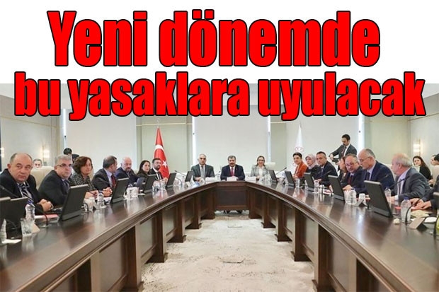 Yeni dönemde bu yasaklara uyulacak