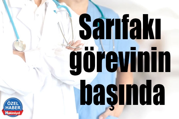 Sarıfakı görevinin başında