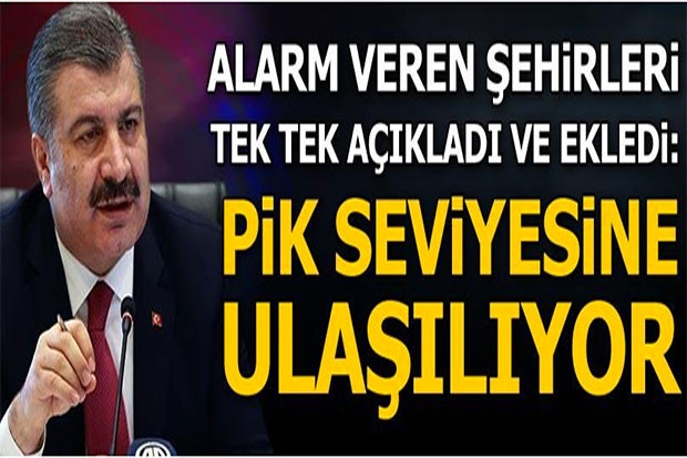 Bakan Koca alarm veren şehirleri tek tek açıkladı