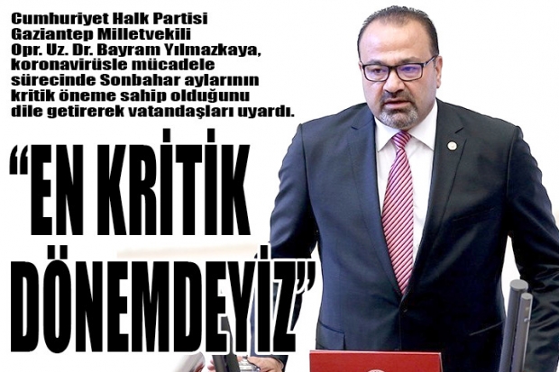 “EN KRİTİK DÖNEMDEYİZ”