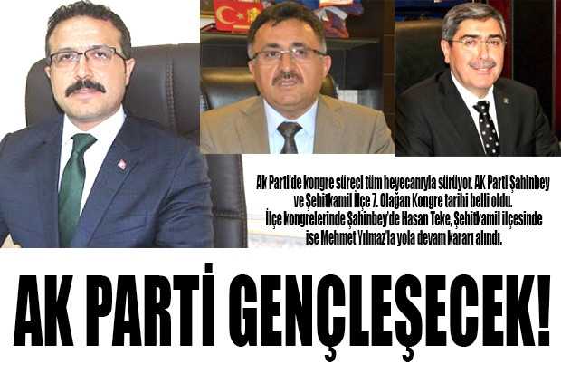 AK PARTİ GENÇLEŞECEK!