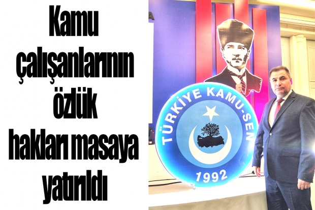 Kamu çalışanlarının özlük  hakları masaya yatırıldı