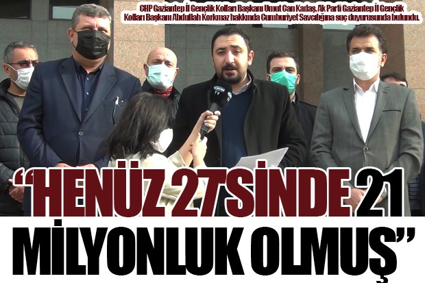 “HENÜZ 27'SİNDE 21 MİLYONLUK OLMUŞ”