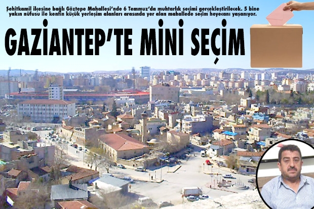 GAZİANTEP’TE MİNİ SEÇİM