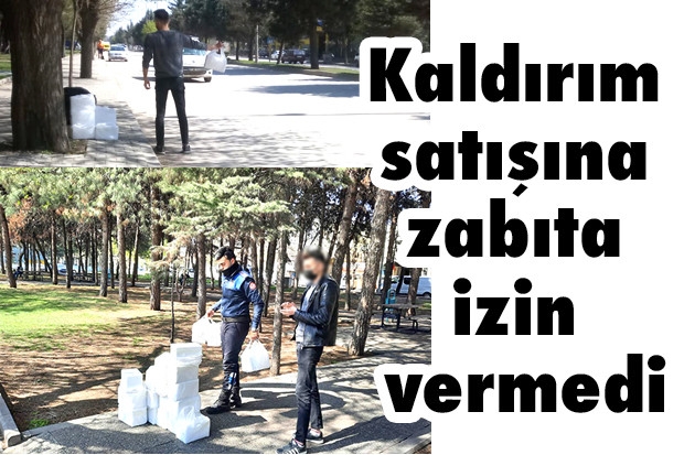 Kaldırım satışına zabıta izin vermedi