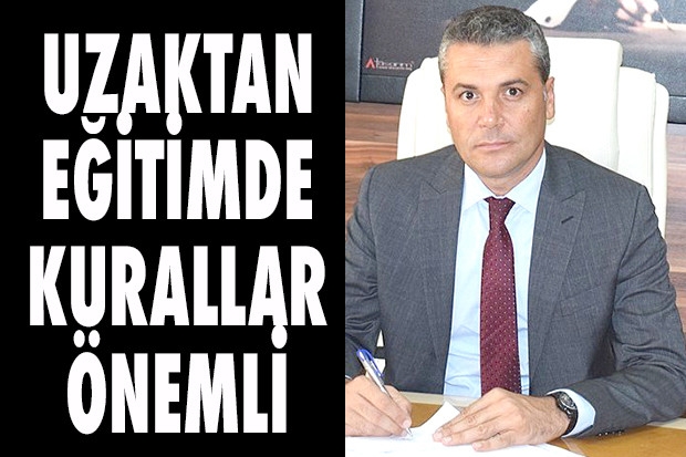 UZAKTAN EĞİTİMDE KURALLAR ÖNEMLİ